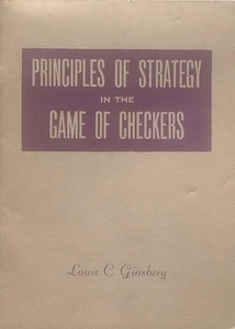 Principles of Strategy in the Game of Checkers by Louis C. Ginsberg / 1945 PB - Picture 1 of 1