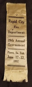 Rapid City SOUTH DAKOTA 1912 FIRE DEPARTMENT Firemen FIREMAN Ribbon Souvenir SD - Picture 1 of 2