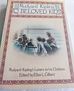 O Beloved Kids by Rudyard Kipling: Letters to his Children - Hardback 1983 - Picture 1 of 16