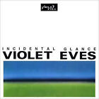 Violet Eves - Incidental Glance / VG+ / LP, MiniAlbum