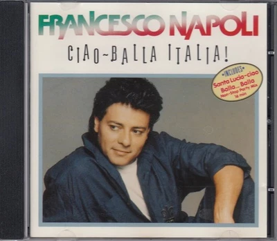 FRANCESCO NAPOLI Ciao - Balla Italia! CD Album 1990 RAR & WIE NEU Italo Pop Hits - Bild 1 von 4