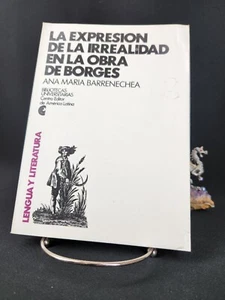 La expresion de la irrealidad en la obra de Borges, Ana Barrenechea 1984 - Picture 1 of 6