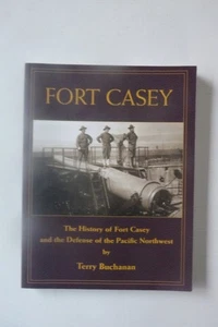 1st ed Fort Casey by Terry Buchanan (paperback, 2010)   - Picture 1 of 4