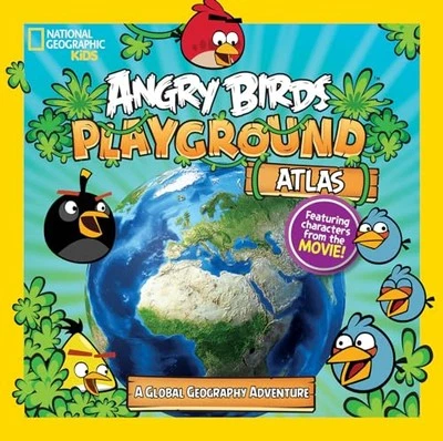 Angry Birds playground: Atlas: A Global Geography Adv... by National Geographic  - Image 1 of 2
