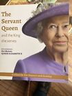 The Servant Queen and the King She Serves by William Shawcross (2016, Paperback)