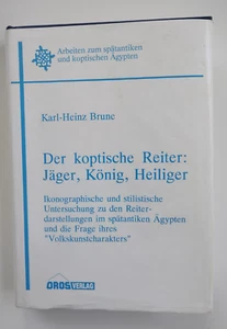 Brune: Der koptische Reiter: Jäger, König, Heiliger-Spätantike Ägypten-1999 - Bild 1 von 1