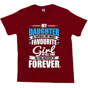 Camiseta My Daughter Totally Most Favourite Girl In Forever para hombre - Imagen 1 de 10