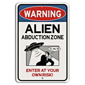 Warning Alien Abduction Zone Enter at Your Own Risk Vintage Sign - Picture 1 of 1