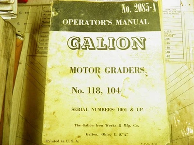 GALION 104 118 MANUAL OPERADOR MOTONIVELADORA Nº 2085-A 1001=UP Foto 1 de 4