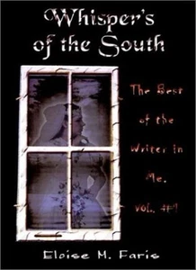 			Whispers of the South:  The Best of the Writer in Me, Vol. #1, Faris, M.<-		 - Foto 1 di 1