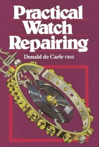Practical Watch Repairing by Donald De Carle (Hardback Book) - Bild 1 von 1