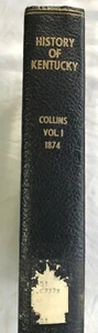 HISTORY OF KENTUCKY VOL. I BY THE LATE LEWIS COLLINS & RICHARD H. COLLINS HB - Bild 1 von 8