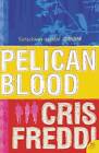 Pelican Blood (P.S.), Cris Freddi,  Paperback