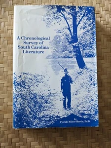 A Chronological Survey of South Carolina Literature 1632-1970 Floride M.Martin - Picture 1 of 2
