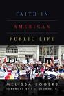 FAITH IN AMERICAN PUBLIC LIFE By Melissa Rogers - Hardcover **BRAND NEW**