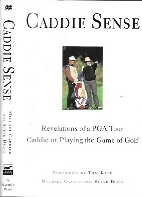 Caddie Sense. Revelations of a PGA Tour Caddie on Playing The Game of Golf.Sgd. - Image 1 of 2