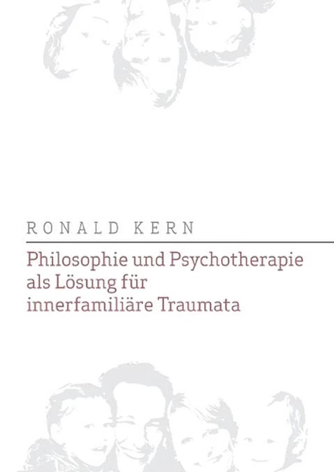 Philosophie und Psychotherapie als Lsung fr innerfamilire Traumata by Ronald Ker - Image 1 of 1