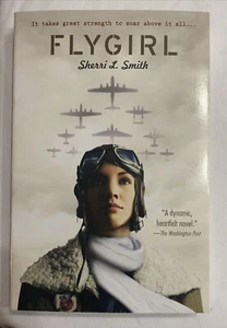 Flygirl by Sherri L. Smith (2010, Format Paperback) World War II WASP Novel - Picture 1 of 2