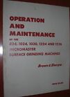 Brown & Sharpe 824, 1024, 1030, 1224, 1236 Grinder Operation & Maintenance Book