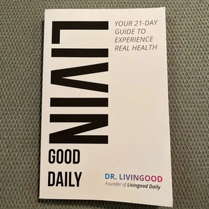 Livingood Daily: Your 21-Day Guide to Experience Real Health by Dr. Livingood - Imagen 1 de 3