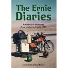 The Ernie Diaries A Motorcycle Adventure From London T   Paperback New Molloy