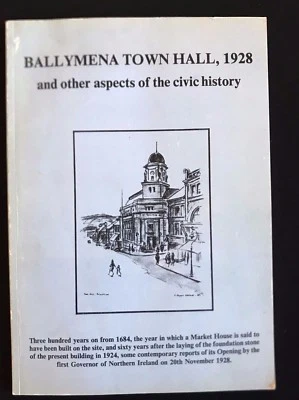 Ballymena Town Hall, 1928, Eull Dunlop - Braid Books 1984 - Image 1 of 4