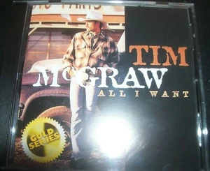 TIM MCGRAW All I Want (Australia) Gold Series CD – New   - Picture 1 of 1