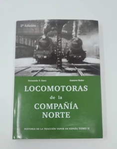 Locomotoras de la Compañía del - Norte Historia de la Tracción Vapor en España - Imagen 1 de 13