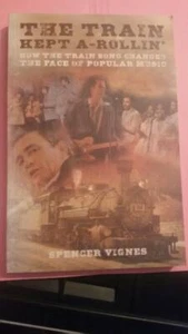 The Train Kept a Rollin': The Train Song by Spencer Vignes 2016 Paperback - Picture 1 of 4