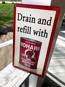 VINTAGE GAS STATION GARAGE DRAIN & REFILL W/ MOHAWK MOTOR OIL METAL SIGN (SH) - Picture 1 of 4