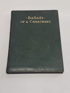 1909 BALLADS OF A CHEECHAKO By Robert W Service- William Briggs Published Pocket - Picture 1 of 14