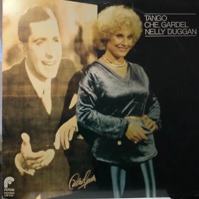 NELLY DUGGAN-TANGO CHE, GARDEL-ORIGINAL  FOTON RECORDS VINYL-USED-MEXICO Foto 1 de 4