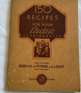 150 Recipes For Your Electric Refrigerator: Bureau of Power & Light - Imagen 1 de 7