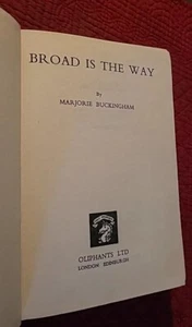 Broad is the Way by Marjorie Buckingham (1953, Hardcover) - Picture 1 of 9