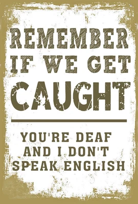 If We Get Caught Youre Deaf I Dont Know English Mug Hilarious Friend Humor Decor - Image 1 of 3