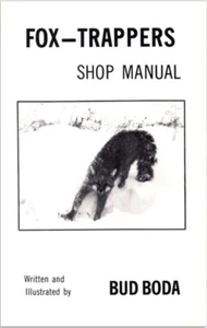 Fox Trappers Shop Manual Book by Bud Boda 64 Pages of Red & Grey Fox Trapping - Picture 1 of 4