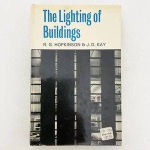 The Lighting of Buildings RG Hopkinson JD Kay Hardcover Book 1969 - Imagen 1 de 24