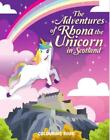 Veropa Press The Adventures of Rhona The Unicorn in Scotland (Paperback)