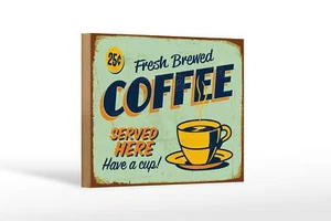 Holzschild Kaffee 18x12 cm Retro fresh brewed Coffee Served  Schild wooden sign - Picture 1 of 5