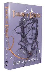 Tailor of Echoes - Richard A Kirk - SIGNED Numbered Limited Edition (ID85) - Imagen 1 de 3
