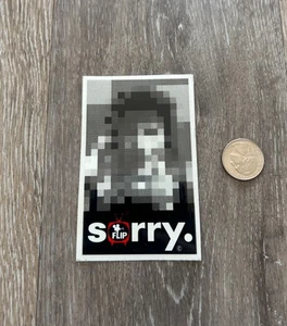 NEW FLIP SKATEBOARD SORRY GEOFF ROWLEY 90’S SURF SUP MX SNOW GOLF SKATE STICKER - Picture 1 of 1