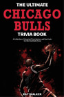 Ray Walker The Ultimate Chicago Bulls Trivia Book (Paperback) (UK IMPORT)