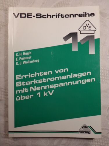 Errichten von Starkstromanlagen mit Nennspannungen über 1 kV, Hügin, 1990, VDE