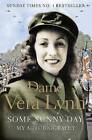 SOME SUNNY DAY, Dame Vera Lynn,  Paperback