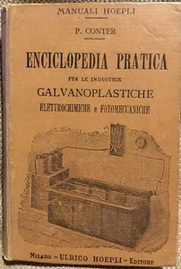 Enciclopedia pratica per le industrie Galvanoplastiche-P.Conter- Hoepli 1909 - Imagen 1 de 1