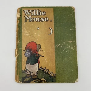 Antique Willie Mouse by Alta Tabor 1927 Children's HC Illustrated Ernest Aris - Picture 1 of 6