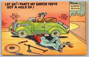 Humor Postcard Car Mechanic Let Go Thats My Garter Youve Got 1930s Linen L1 - Picture 1 of 2