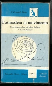 L’atmosfera in movimento Kenneth HAre Feltrinelli 1ed 1958 - Picture 1 of 1