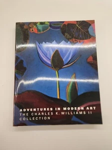ADVENTURES IN MODERN ART: THE CHARLES K. WILLIAMS II By Innis Howe Shoemaker - Picture 1 of 6