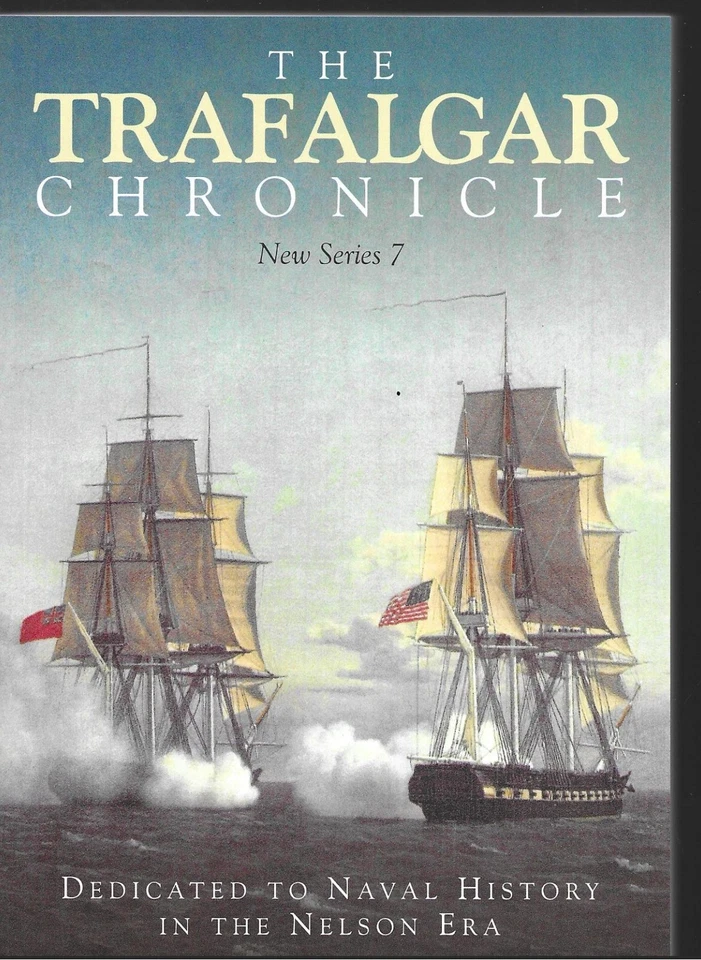 The Trafalgar Chronicle New Series 7: Journal of the 1805 Club NEW Paperback - Image 1 of 1
